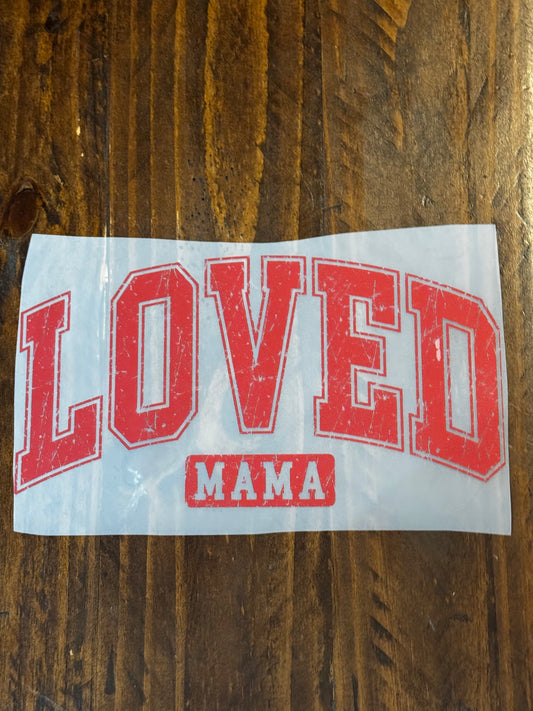 Loved Mama Tshirt